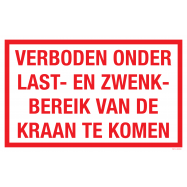 PIKT-O-NORM - VERBODEN ONDER LAST- EN ZWENKBEREIK VAN DE KRAAN TE KOMEN, POLYPROP 400x250x1.5 MM