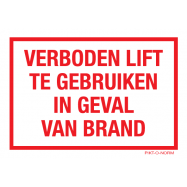 PIKT-O-NORM - VERBODEN LIFT TE GEBRUIKEN IN GEVAL VAN BRAND, VINYL 100x70 MM