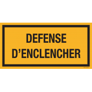 DEFENSE D'ENCLENCHER, VINYL 200x100 MM - 0