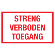 STRENG VERBODEN TOEGANG - P17XXA4