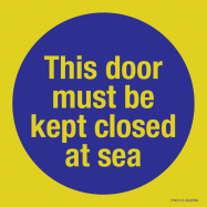 THIS DOOR MUST KEPT CLOSED AT SEA - P73XX12